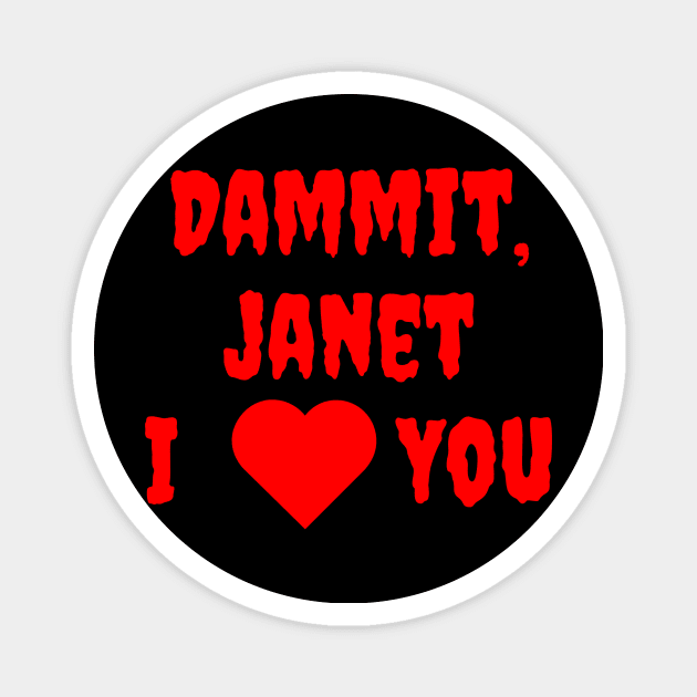 Dammit Janet Magnet by dryweave